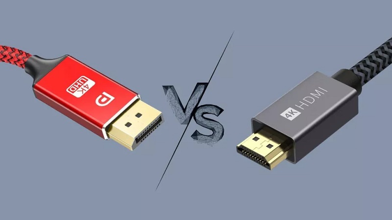 HDMI hay DisplayPort — Bạn nên sử dụng cái nào?