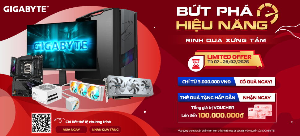 BỨT PHÁ HIỆU NĂNG – RINH QUÀ XỨNG TẦM CÙNG GIGABYTE
